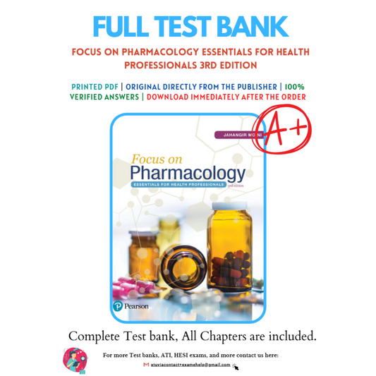 Test Bank For Focus on Pharmacology Essentials for Health Professionals 3rd Edition By Moini-Tutelor
