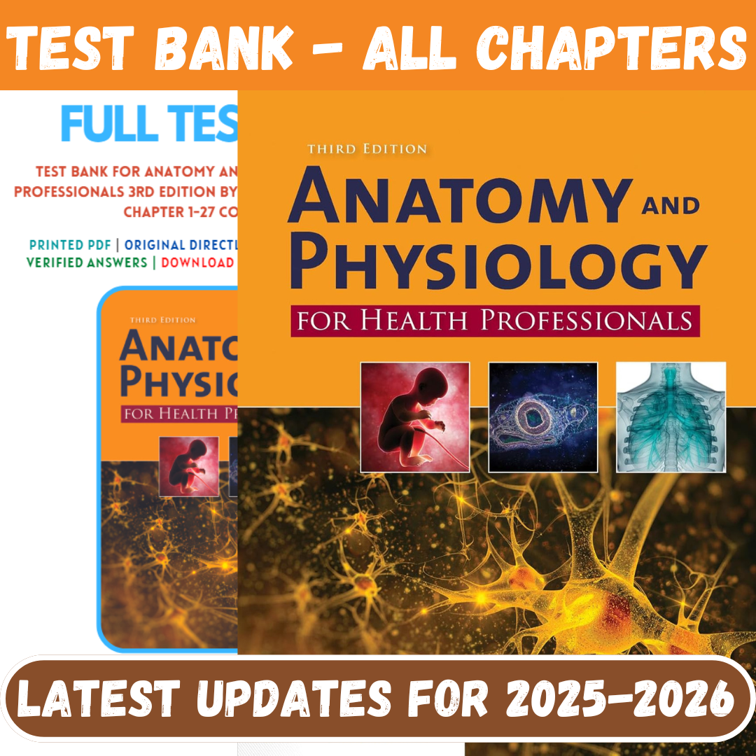Test Bank for Anatomy and Physiology for Health Professionals 3rd Edition by Moini-Tutelor