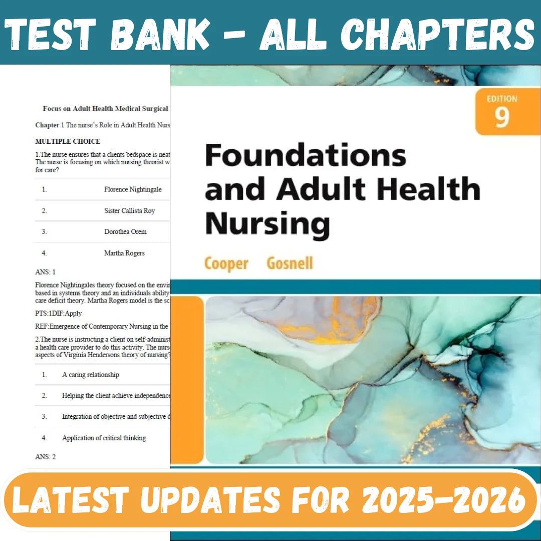 Test Bank for Foundations and Adult Health Nursing, 9th Edition by Cooper-Tutelor