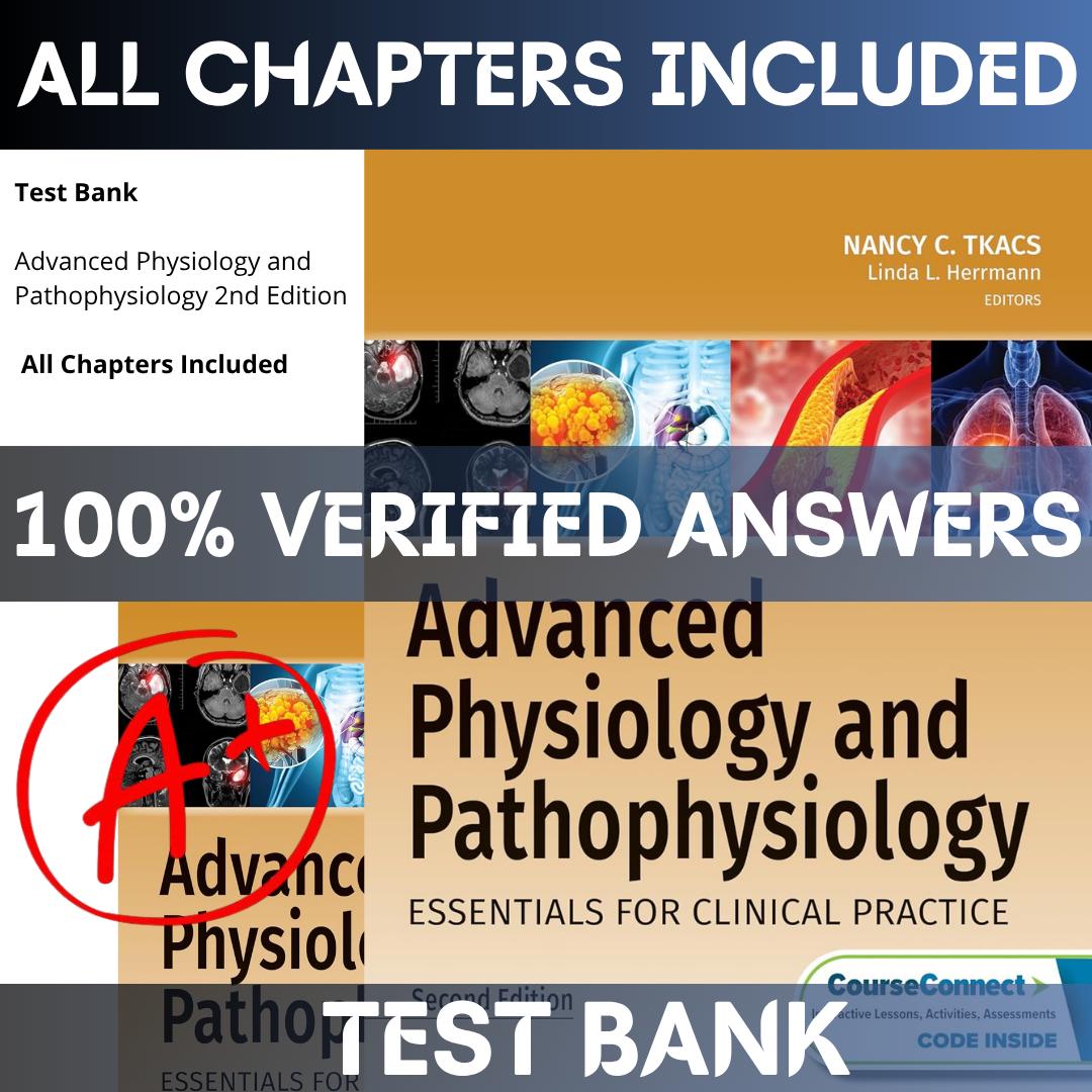 Test Bank - Advanced Physiology and Pathophysiology 2nd Edition Tkacs | All Chapters Included-Tutelor
