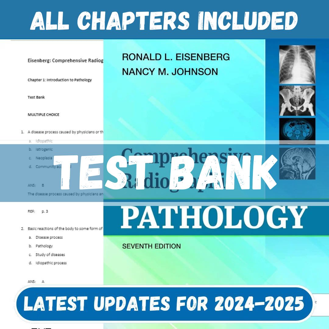 Test Bank - Comprehensive Radiographic Pathology, 7th Edition by Ronald L. Eisenberg-Tutelor