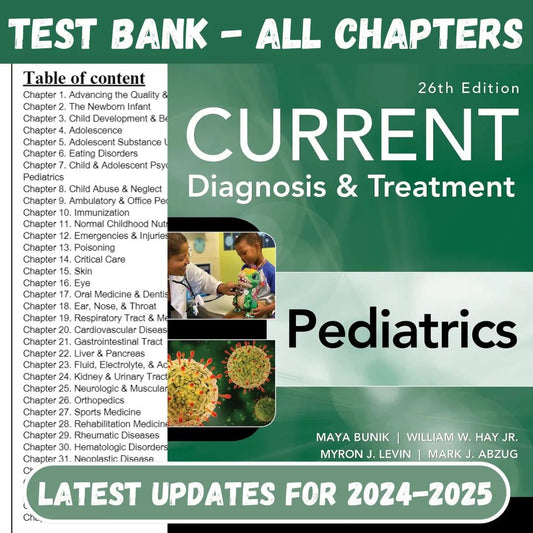 Test Bank For CURRENT Diagnosis & Treatment Pediatrics, 26th Edition by Bunik-Tutelor
