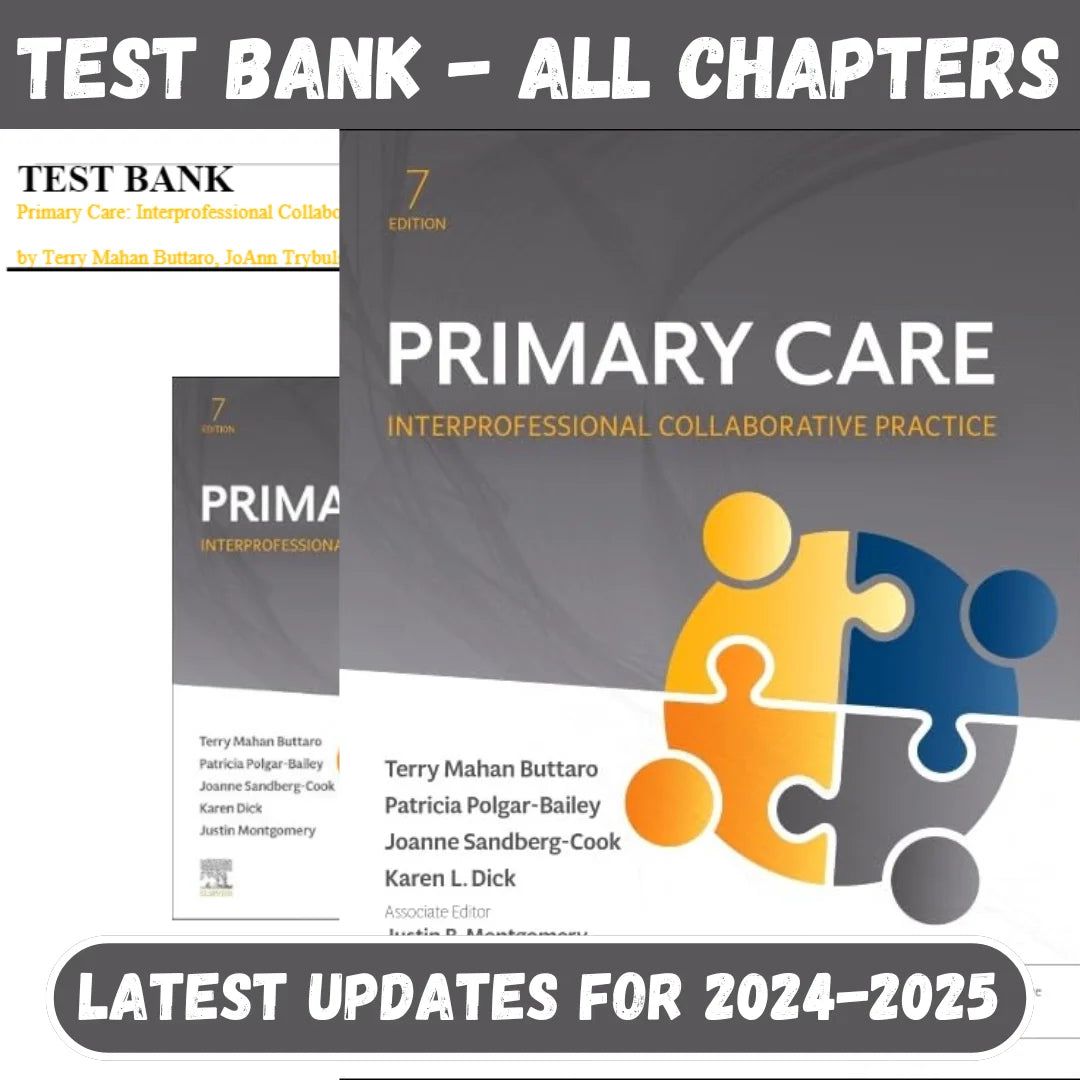 Test Bank For Primary Care Interprofessional Collaborative Practice 7th Edition by Terry Mahan Buttaro-Tutelor