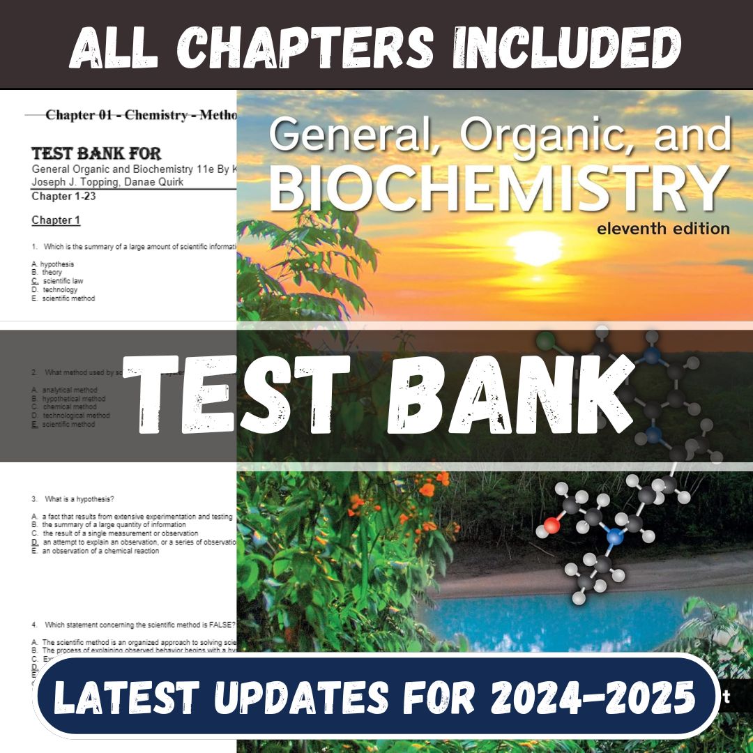 Test Bank - General, Organic, and Biochemistry 11th Edition By Katherine Denniston-Tutelor