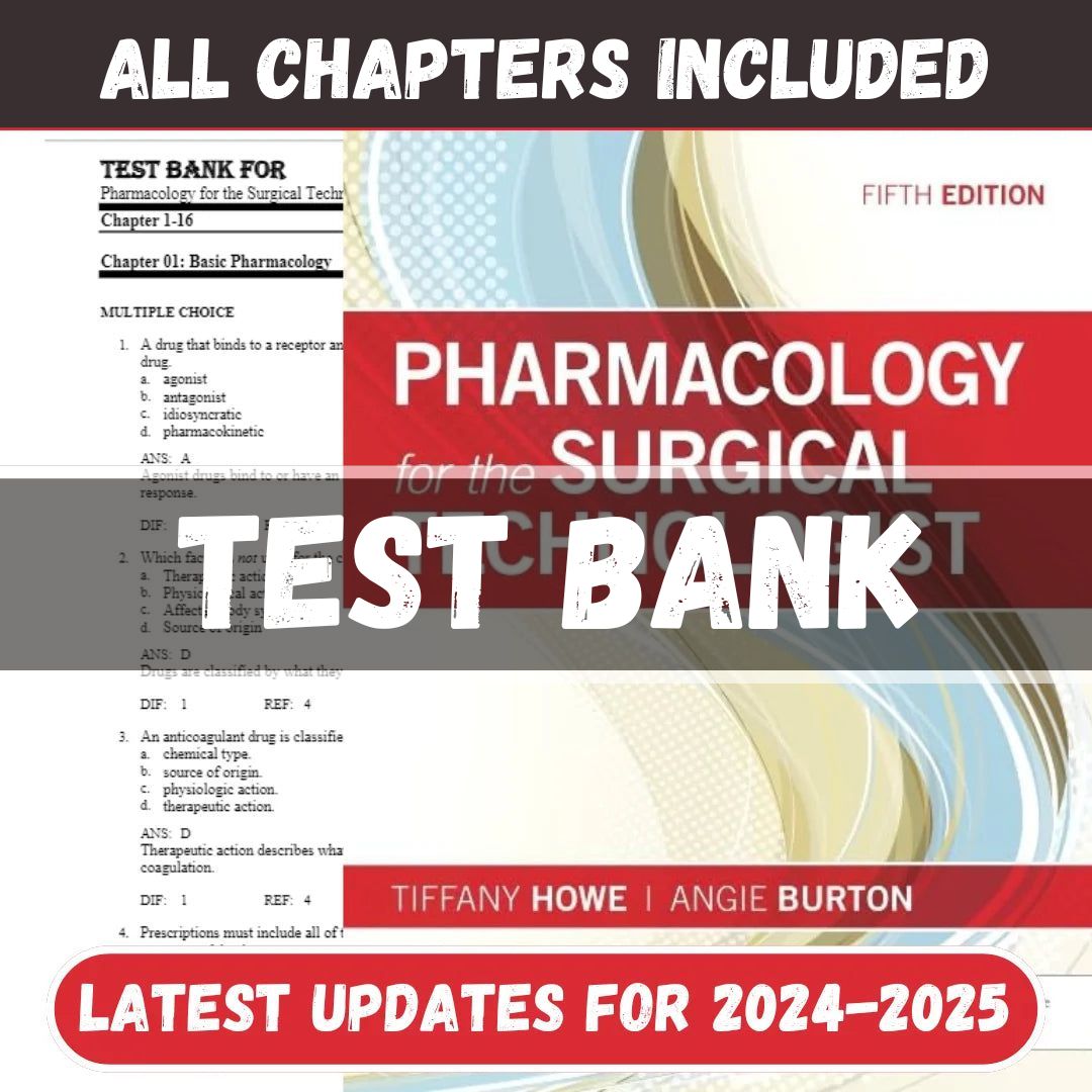 Test Bank - Pharmacology for the Surgical Technologist 5th Edition by Howe-Tutelor