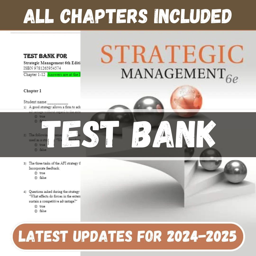 Test Bank - Strategic Management, 6th Edition 2024 by Rothaermel Frank-Tutelor