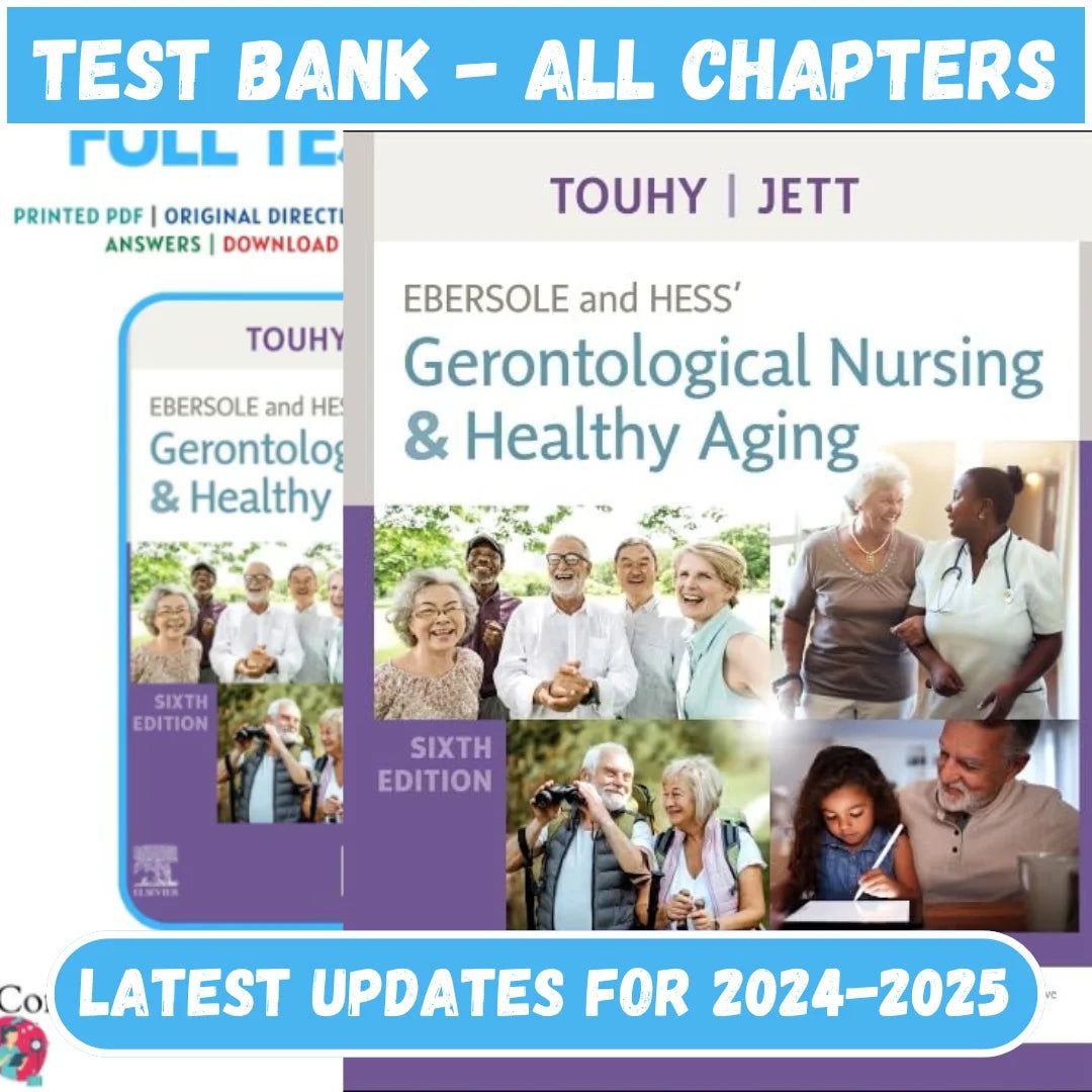 Test Bank for Ebersole and Hess Gerontological Nursing and Healthy Aging 6th Edition by Touhy-Tutelor