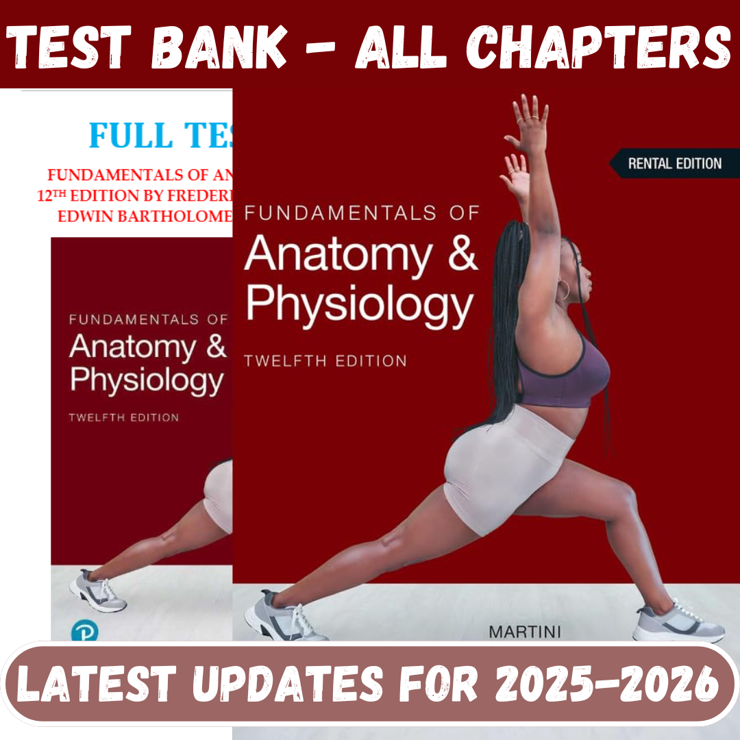 Test Bank for Fundamentals of Anatomy and Physiology, 12th Edition by Martini-Tutelor