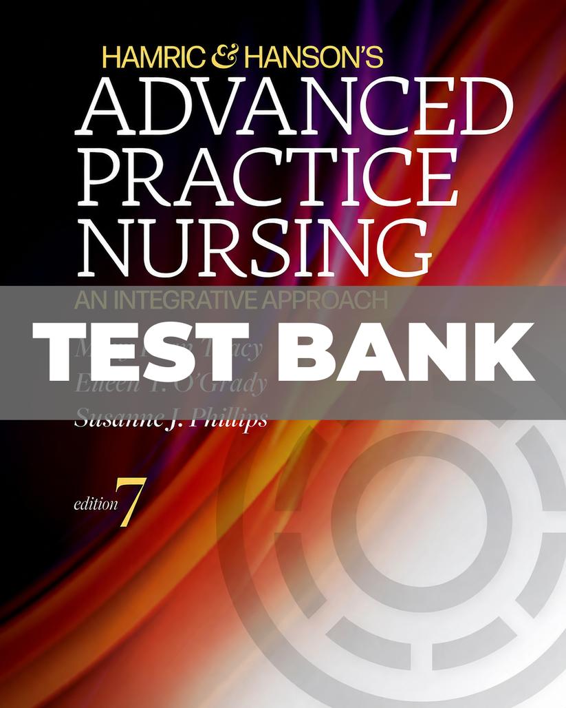 Test Bank for Hamric and Hanson's Advanced Practice Nursing 7th Edition-Tutelor