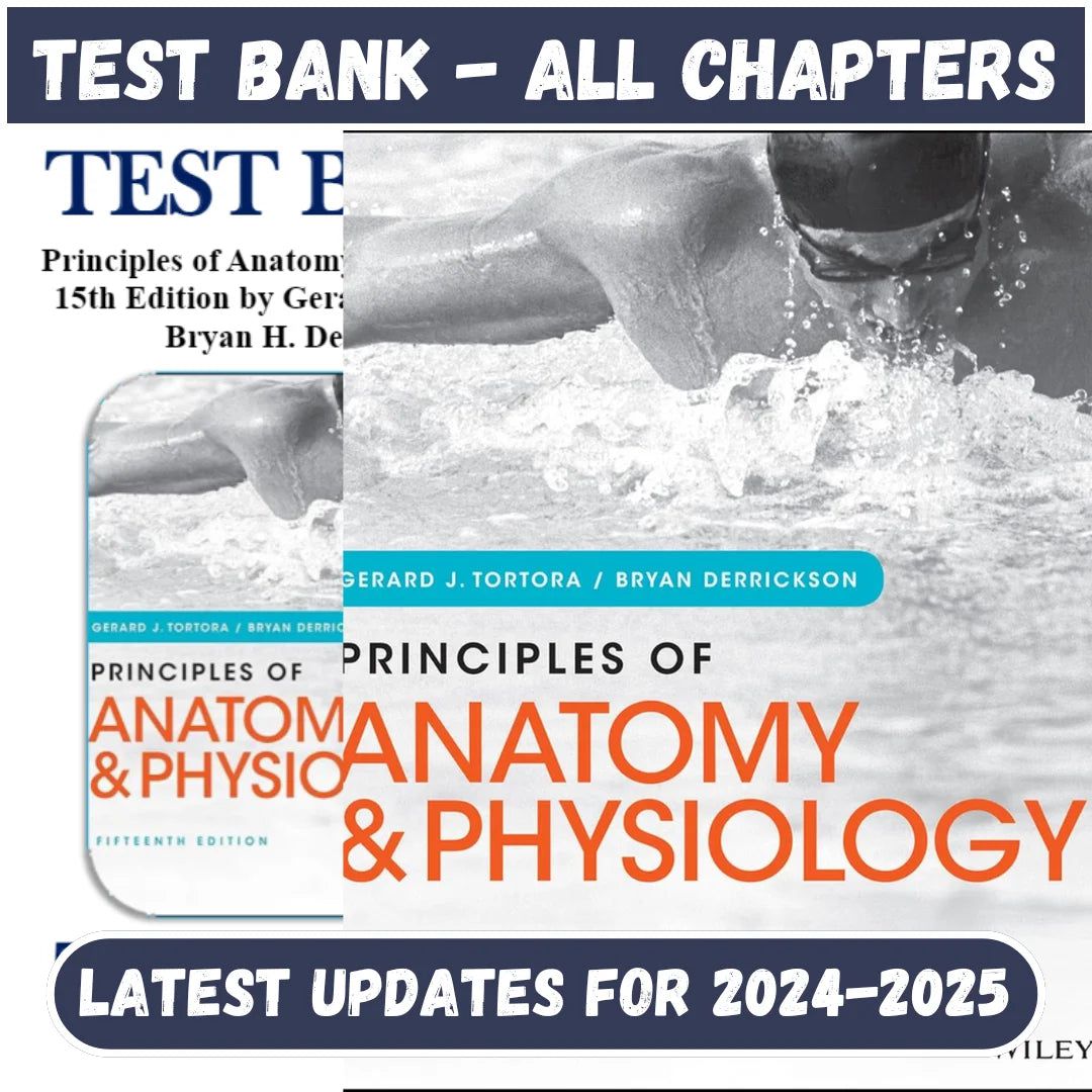 Test Bank for Principles of Anatomy and Physiology 15th Edition by Tortora-Tutelor
