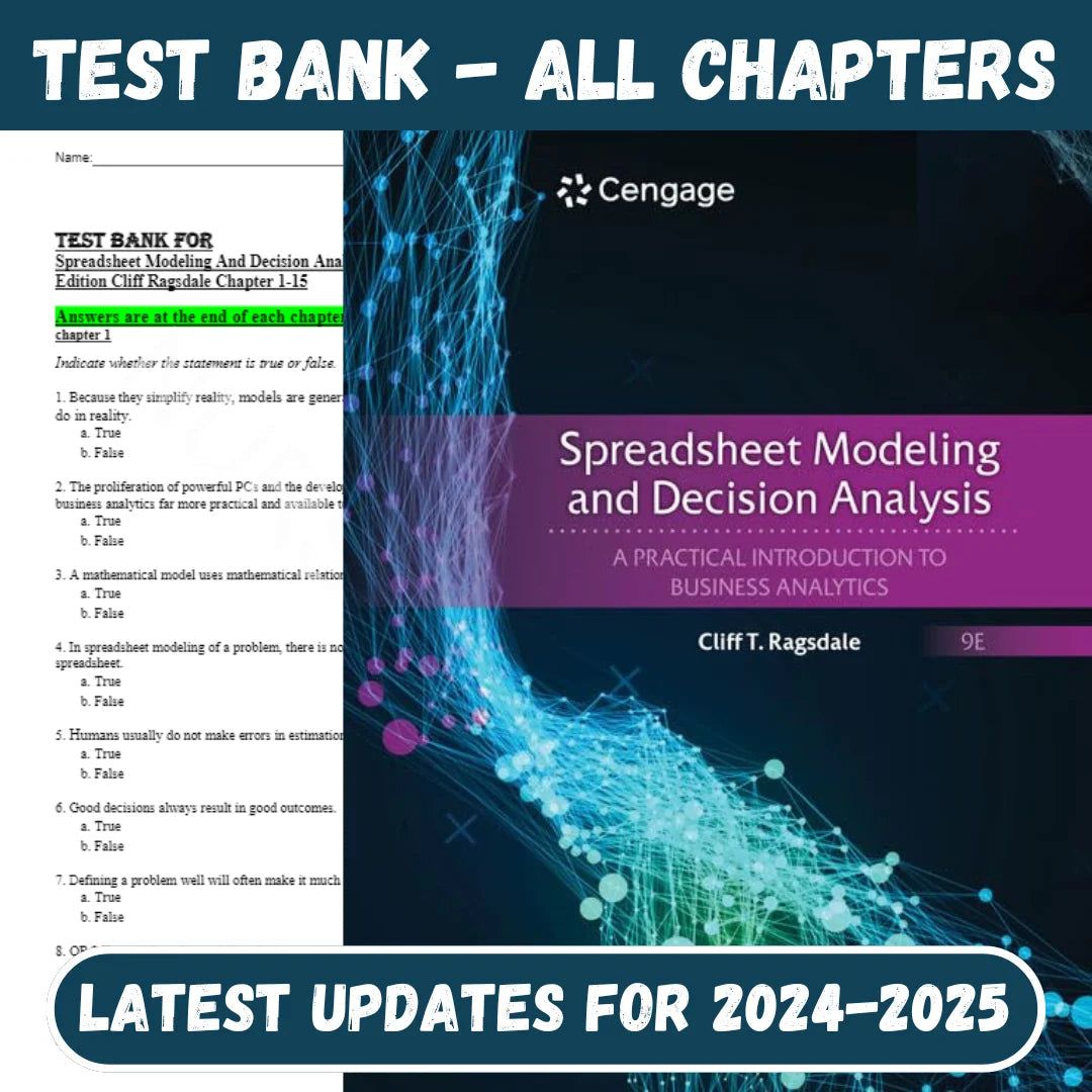 Test Bank for Spreadsheet Modeling And Decision Analysis A Practical Introduction To Business Analytics 9th Edition by Ragsdale-Tutelor