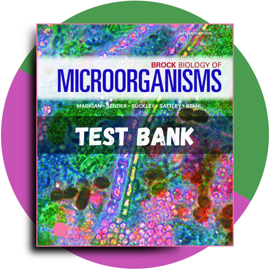 Test bank For Brock Biology of Microorganisms 16th Edition (Madigan, 2021)-Tutelor