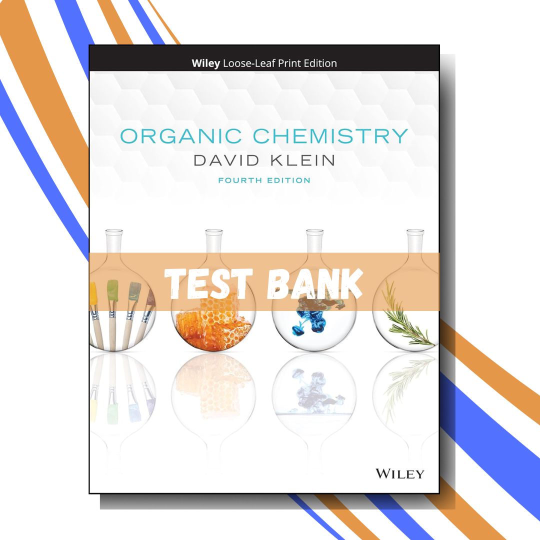 Test bank for Organic Chemistry 4th Edition (By Klein)-Tutelor